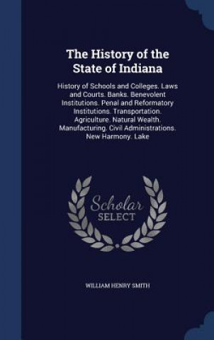 Carte History of the State of Indiana WILLIAM HENRY SMITH