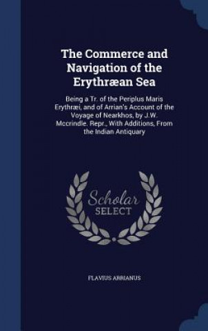 Carte Commerce and Navigation of the Erythraean Sea FLAVIUS ARRIANUS