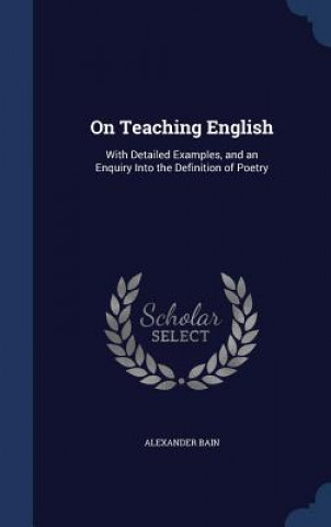Carte On Teaching English ALEXANDER BAIN