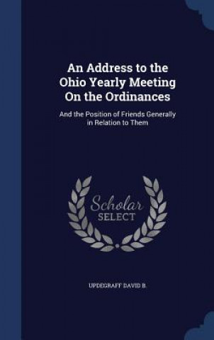 Carte Address to the Ohio Yearly Meeting on the Ordinances UPDEGRAFF DAVID B.