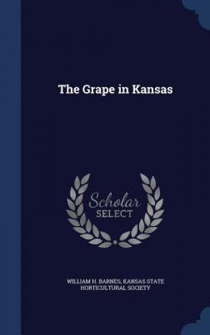 Carte Grape in Kansas WILLIAM H. BARNES