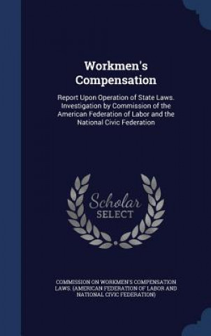 Knjiga Workmen's Compensation COMMISSION ON WORKME