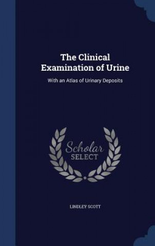 Könyv Clinical Examination of Urine LINDLEY SCOTT