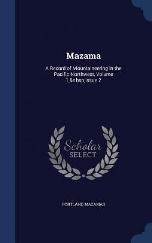 Kniha Mazama PORTLAND MAZAMAS