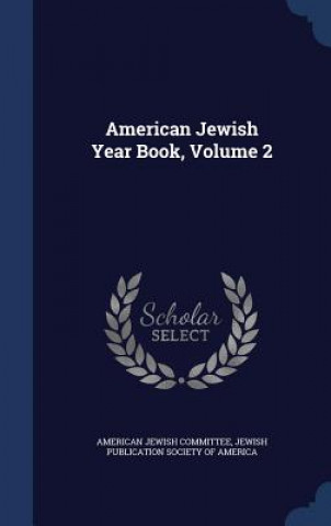 Könyv American Jewish Year Book, Volume 2 AMERICAN JEWISH COMM