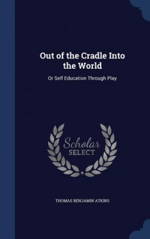 Carte Out of the Cradle Into the World THOMAS BENJA ATKINS