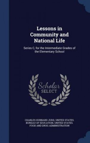 Carte Lessons in Community and National Life CHARLES HUBBAR JUDD