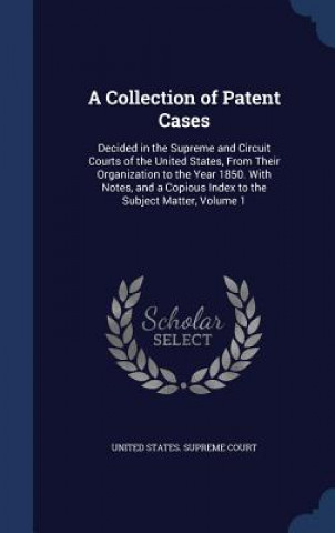 Kniha Collection of Patent Cases UNITED STATES. SUPRE