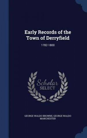 Carte Early Records of the Town of Derryfield GEORGE WALDO BROWNE
