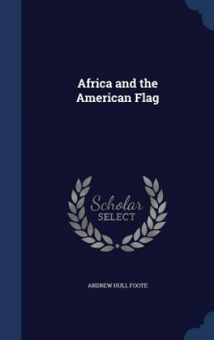 Carte Africa and the American Flag ANDREW HULL FOOTE