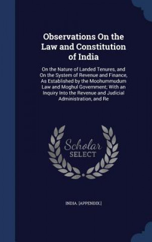 Книга Observations on the Law and Constitution of India INDIA. [APPENDIX.]