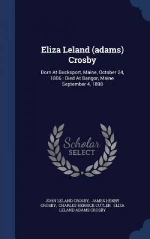 Carte Eliza Leland (Adams) Crosby JOHN LELAND CROSBY