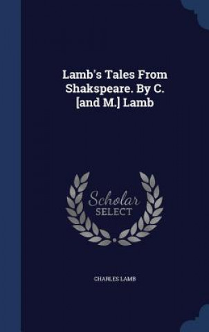 Carte Lamb's Tales from Shakspeare. by C. [And M.] Lamb Charles Lamb