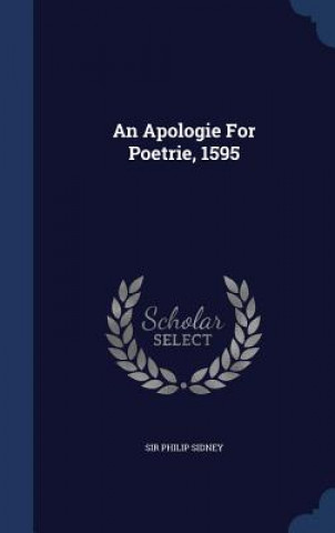 Книга Apologie for Poetrie, 1595 Sir Philip Sidney