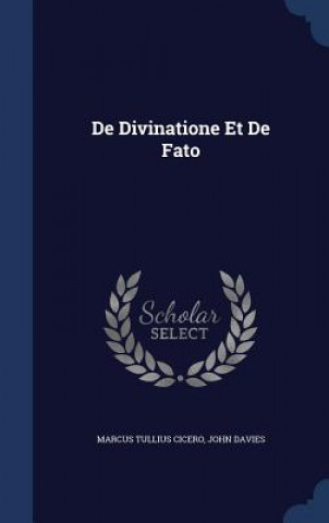 Könyv de Divinatione Et de Fato MARCUS TULLI CICERO