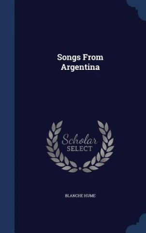 Carte Songs from Argentina BLANCHE HUME