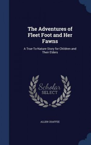 Kniha Adventures of Fleet Foot and Her Fawns ALLEN CHAFFEE