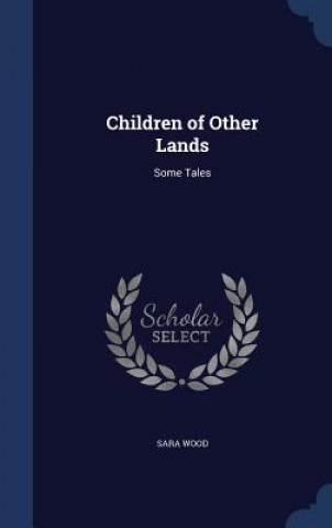 Carte Children of Other Lands SARA WOOD