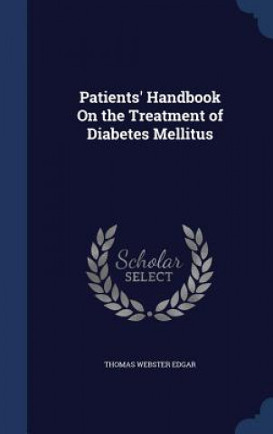 Kniha Patients' Handbook on the Treatment of Diabetes Mellitus THOMAS WEBSTE EDGAR