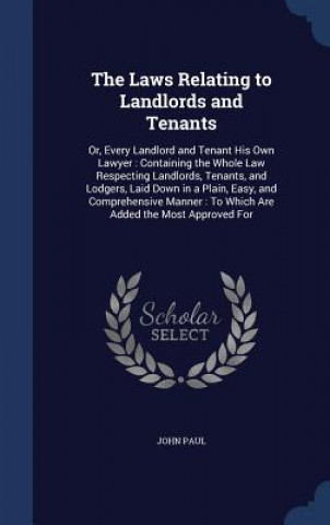 Könyv Laws Relating to Landlords and Tenants JOHN PAUL