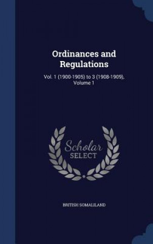 Könyv Ordinances and Regulations BRITISH SOMALILAND