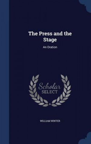 Buch Press and the Stage WILLIAM WINTER