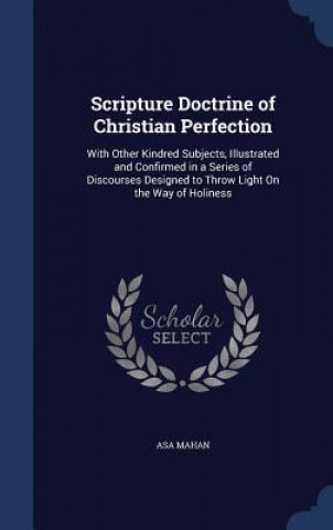 Книга Scripture Doctrine of Christian Perfection ASA MAHAN
