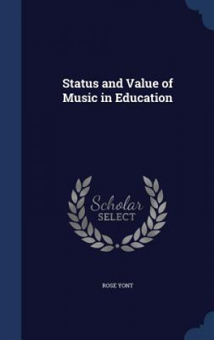 Carte Status and Value of Music in Education ROSE YONT