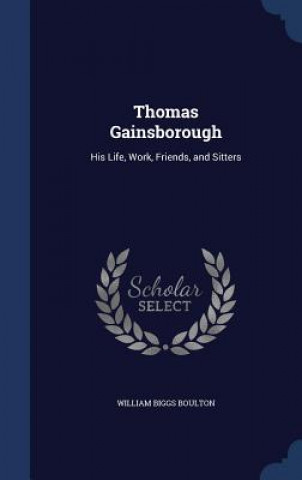 Kniha Thomas Gainsborough WILLIAM BIG BOULTON
