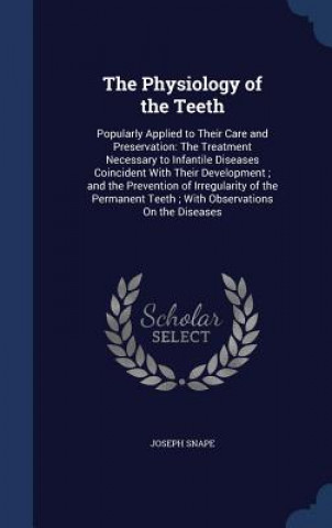 Book Physiology of the Teeth JOSEPH SNAPE