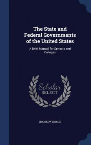 Carte State and Federal Governments of the United States WOODROW WILSON