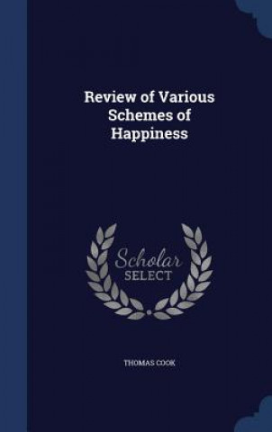 Kniha Review of Various Schemes of Happiness THOMAS COOK