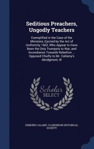 Kniha Seditious Preachers, Ungodly Teachers EDMUND CALAMY