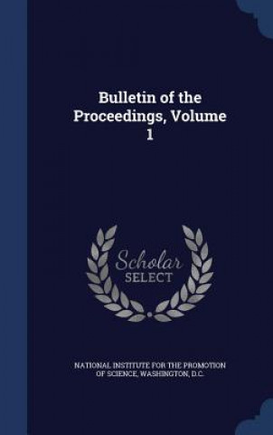 Carte Bulletin of the Proceedings, Volume 1 NATIONAL INSTITUTE F