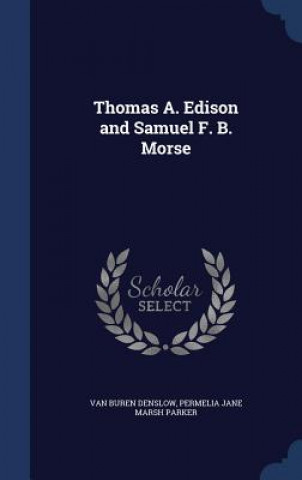 Carte Thomas A. Edison and Samuel F. B. Morse VAN BUREN DENSLOW