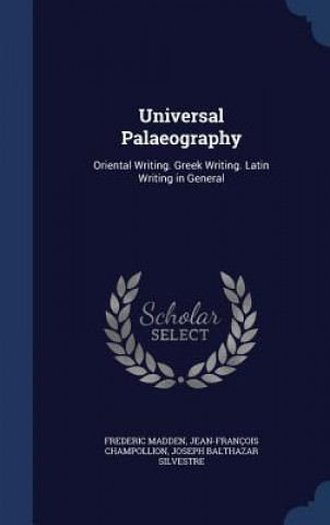 Kniha Universal Palaeography FREDERIC MADDEN