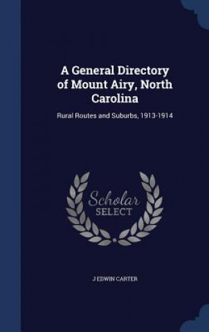 Carte General Directory of Mount Airy, North Carolina J EDWIN CARTER