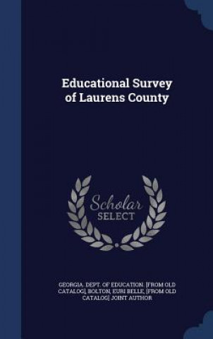Kniha Educational Survey of Laurens County GEORGIA. DEPT. OF ED