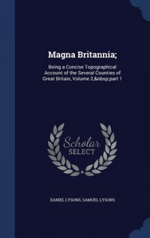 Könyv Magna Britannia; DANIEL LYSONS