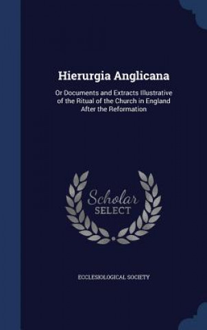 Carte Hierurgia Anglicana ECCLESIOLOGICAL SOCI