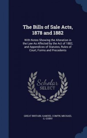 Kniha Bills of Sale Acts, 1878 and 1882 GREAT BRITAIN