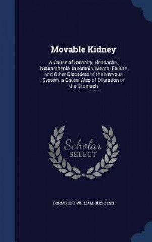 Książka Movable Kidney CORNELIUS SUCKLING