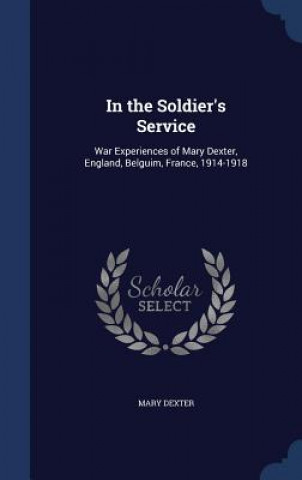 Carte In the Soldier's Service MARY DEXTER