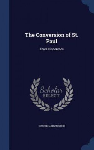 Kniha Conversion of St. Paul GEORGE JARVIS GEER