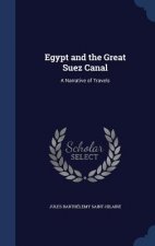 Könyv Egypt and the Great Suez Canal JULES SAINT-HILAIRE