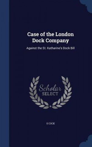 Kniha Case of the London Dock Company S COCK