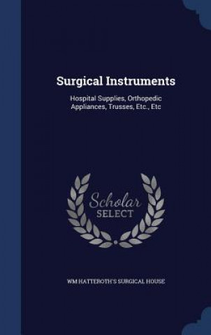 Carte Surgical Instruments WM HATTEROTH' HOUSE