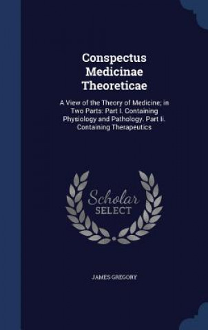 Kniha Conspectus Medicinae Theoreticae JAMES GREGORY