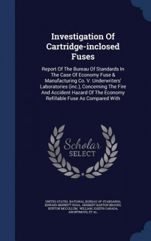 Kniha Investigation of Cartridge-Inclosed Fuses UNITED STATES. NATIO