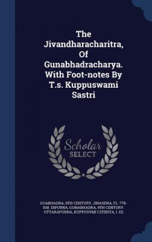Carte Jivandharacharitra, of Gunabhadracharya. with Foot-Notes by T.S. Kuppuswami Sastri CENTURY